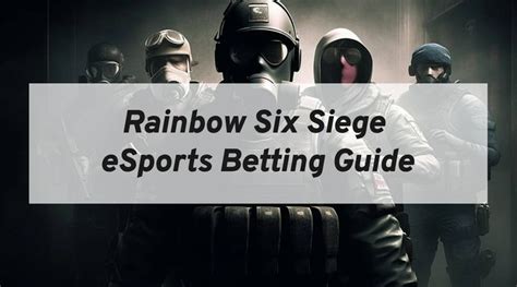 rainbow six siege betting sites|Rainbow Six Betting 2024 » Our Top R6 Betting Sites.